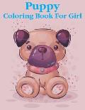 puppy coloring book for girl: 30 Adorable designs from illustrator coloring and activity pages for girl and toddlers and even boys who love cute ani