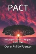 Pact: Philosophy. Politics. Religion. God's Plan