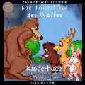 Eine Gute Nacht Geschichte: Die Todesliste des Wolfes: Bunte Bilder Kinderbuch - Eine lehrreiche Kurzgeschichte f?r M?dchen und Jungen ab 3 Jahren