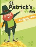 St. Patricks Day Coloring Book for Kids: Adorable St. Patrick's day Coloring Book, St. Patrick's Day Kids Activity Coloring Book, A-Z Guessing Game, S