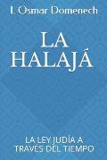 La Halaj?: La Ley Jud?a a Trav?s del Tiempo