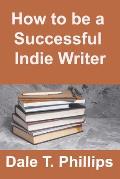 How to be a Successful Indie Writer