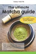 The ultimate Matcha Guide: How to make a success of your matcha tea