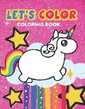 LET'S COLOR Coloring BOOK: Unicorn Coloring Book, Unicorns Sparkle & Shine Coloring and Activity Book