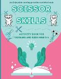 Scissor Skills Activity Book for Toddlers and Kids Ages 3-5: Cutting Practice workbook:40 Pages of Enjoyable Animals, Shapes