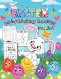 Easter Activity Book for Kids Ages 4-8: A Fun Collection of Mazes, Puzzles, Coloring Pages, Cut & Paste and Other Activities for Kids Help Easter Bunn