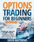 Options Trading for Beginners 2021: A Complete and Ultimate Crash Course on Stock Markets, Covered Calls, Iron Condor Options, Credit Spread for Make