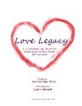 Love Legacy: A guidebook for families anticipating the death of a parent