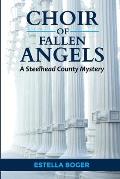 Choir of Fallen Angels: A Steelhead County Mystery
