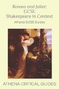 Romeo and Juliet: GCSE Shakespeare in Context: Athena GCSE Guides