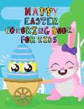 Happy Easter Coloring Book for Kids: Easy&fun Coloring Book for Kids Ages 1-4, Cute Gift for Kids, a Collection of Fun and Easy Happy Easter Coloring