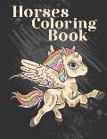 Horses Coloring Book: The Ultimate Horses Activity Gift Book For Kids