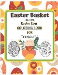 Easter Basket Stuffers Easter Eggs COLORING BOOK For Teenagers: Enjoy Spring & Celebrate Easter with Books Big Eggs for Kids and Teenangers Gifts Craf