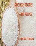 Side Dish Recipes, Rice Recipes: 32 Different Recipes, Fried, Pilaf, Salad, Custard, Vegetable Ring, Almondine, Wild Rice