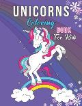 Unicorns Coloring Book For Kids: Unicorn Coloring & Activity Book for Kids Ages 4-8, Cute 40 Unicorn Coloring Book For Toddlers Preschoolers And Girls