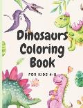 Dinosaurs Coloring for kids ages 4-8: coloring book for kids who loves dinosaurs