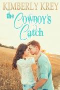 The Cowboy's Catch: A Fun, Faith-Based Cowboy Romance