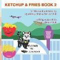 Ketchup & Fries Book 2: Ketchup & Fries meet their cousins