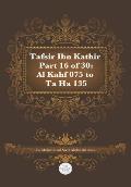 Tafsir Ibn Kathir Part 16 of 30: Al Kahf 075 To Ta Ha 135