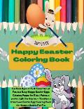 Happy Easter Coloring Book: For Kids Ages 2-5: A Collection of Fun and Easy Happy Easter Eggs Coloring Pages for Kids Makes a perfect gift for Eas