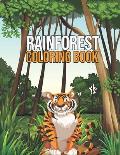 Rainforest Coloring Book: Stress Relieving Rainforest Patterns Coloring Book Gifts for Men Women - Big Cat, Monkeys, Frogs, Rainforest Trees Col