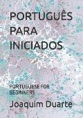 Portugu?s Para Iniciados: Portuguese for Beginners