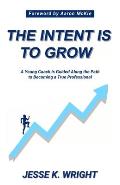 The Intent Is To Grow: A Young Coach Is Guided Along The Path To Becoming A True Professional