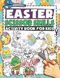 Easter Scissor Skills Activity Book For Kids: Fun Cut and Coloring Preschool Activity Book for Toddlers Easter Basket Stuffer