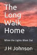 The Long Walk Home: When the Lights Went Out