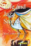 Life and Jazz Stories