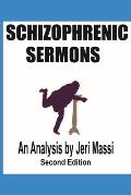 Schizophrenic Sermons: Blasphemy, Heresy, and Deceptions Preached as Scripture by Prominent Independent Fundamental Baptist Preachers