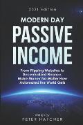 Modern Day Passive Income: From Flipping Websites to Decentralized Finance, Make Money No Matter How Automated the World Gets
