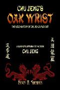Chu Jeng's Oak Wrist: The Second Form of Chu Jeng's War Art