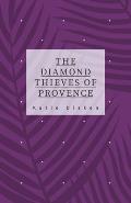 The Diamond Thieves of Provence