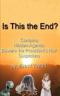 Is This the End?: 3 novellas about the end of civilization as we know it.