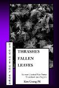 Thrashes Fallen Leaves: Korean Classical Sijo Poetry Translated into English