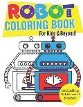 Robot Coloring Book for Kids & Beyond: Funny Robot Coloring Book for Kids With Maze Activity Pages and Easy Geometric Shapes to Keep Them Easily Enter