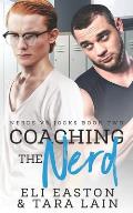 Coaching the Nerd: An Opposites Attract, Campus MM Romance