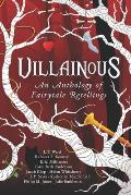 Villainous: An Anthology of Fairytale Retellings