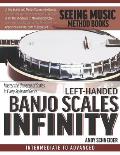 Left-Handed Banjo Scales Infinity: Master the Universe of Scales In Every Style and Genre