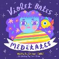 Violet Bates Meditates