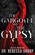 The Gargoyle and the Gypsy: A Dark Contemporary Romance