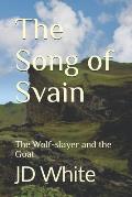 The Song of Svain: The Wolf-slayer and the Goat