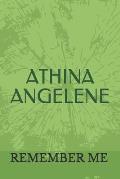 Athina Angelene: Remember Me