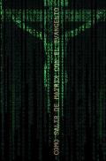Como Salir de Matrix Con El Evangelio: Comentarios Inici?ticos