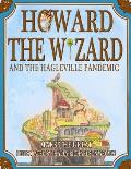 Howard the Wizard: and the Hagleville Pandemic