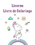 Licorne Livre de coloriage: Pour les enfants ?g?s de 8-12; Mignon Kids Coloring Book avec Sc?nes magiques Licornes et Fantasy For Fun