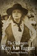 The Challengers: Kitty Kat Taggart