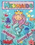 Amazing Mermaids Coloring Book: For Kids Ages 4-8, a Fun and Gorgeous Coloring Pages