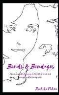 Bonds & Bondages: A poetic ensemble for women to heal their hearts and strengthen their loving souls